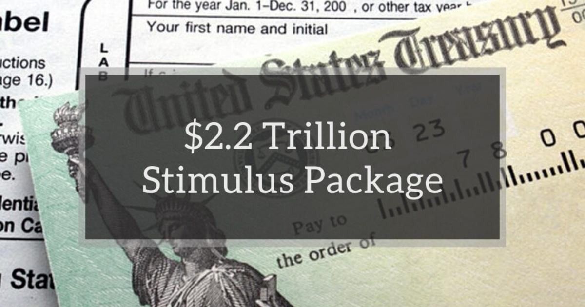 How the Federal Government’s $2.2 Trillion Stimulus Package Assists Individuals During the Covid-19 Pandemic